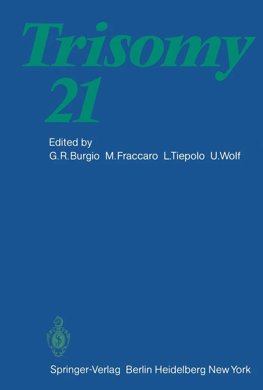 Trisomy 21: An International Symposium Convento delle Clarisse, Rapallo, Italy, November 8 – 10, 1979: 2 (Human Genetics Supplementa, 2)