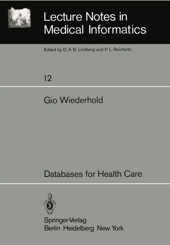 Databases for Health Care: 12 (Lecture Notes in Medical Informatics, 12) - Image 1