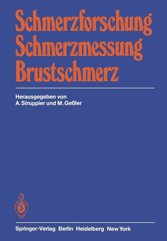 Schmerzforschung Schmerzmessung Brustschmerz: Referate der Münchner Tagung der Gesellschaft zum Studium des Schmerzes für Deutschland, Österreich und die Schweiz e.V.