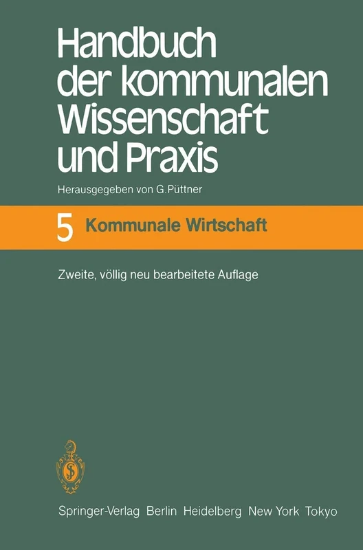 Handbuch der kommunalen Wissenschaft und Praxis: Band 5 Kommunale Wirtschaft (Monographien Aus Dem Gesamtgebiet der Physiologie der Pflanz)