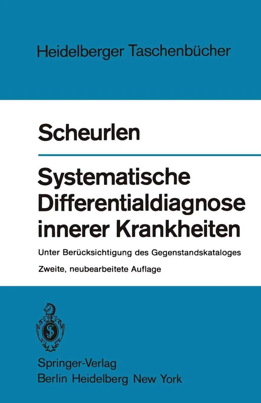 Systematische Differentialdiagnose innerer Krankheiten: Unter Berücksichtigung des Gegenstandskataloges: 188 (Heidelberger Taschenbücher, 188)