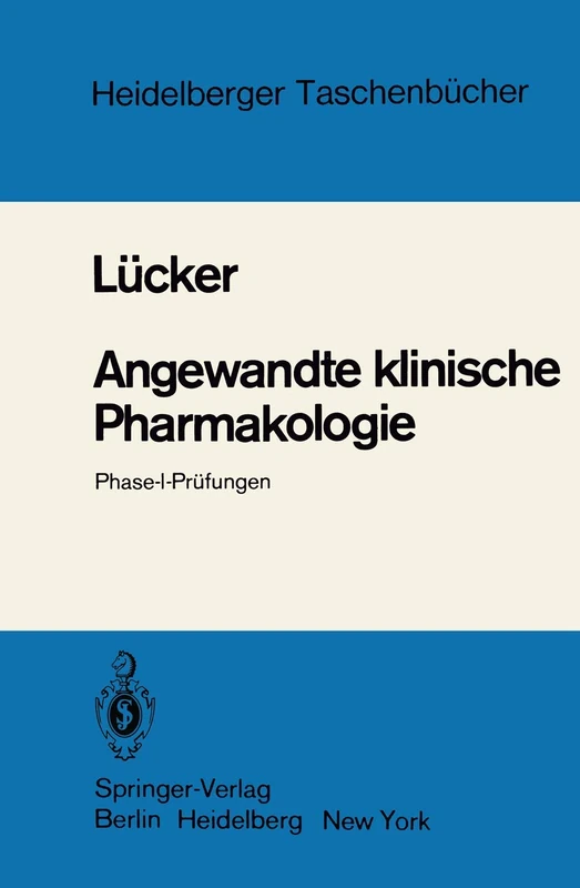 Angewandte klinische Pharmakologie: Phase-I-Prüfungen: 214 (Heidelberger Taschenbücher, 214)