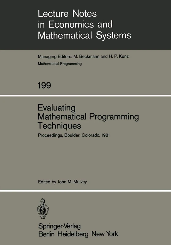 Evaluating Mathematical Programming Techniques: Proceedings of a Conference Held at the National Bureau of Standards Boulder, Colorado January 5–6, ... in Economics and Mathematical Systems, 199)