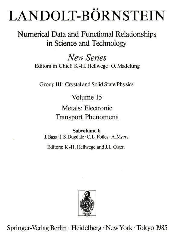 Electrical Resistivity, Thermoelectrical Power and Optical Properties: 15b (Landolt-Börnstein: Numerical Data and Functional Relationships in Science and Technology - New Series, 15b)