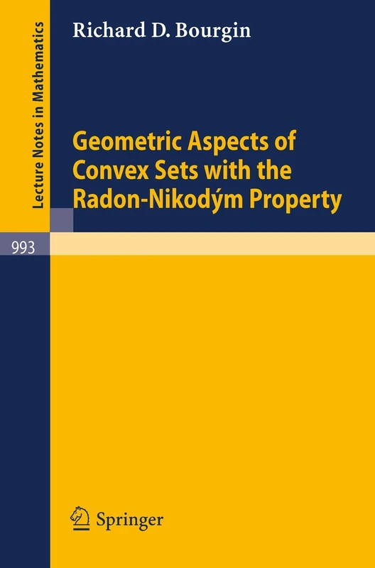 Geometric Aspects of Convex Sets with the Radon-Nikodym Property: 993 (Lecture Notes in Mathematics, 993)