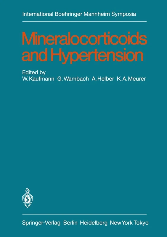 Mineralocorticoids and Hypertension (International Boehringer Mannheim Symposia)