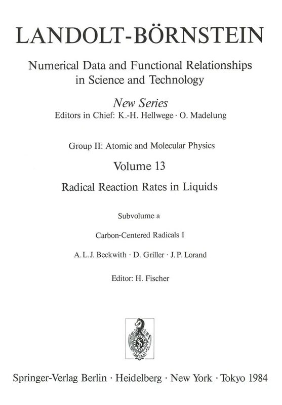 Carbon-Centered Radicals I / Kohlenstoffradikale I: 13a (Landolt-Börnstein: Numerical Data and Functional Relationships in Science and Technology - New Series, 13a)