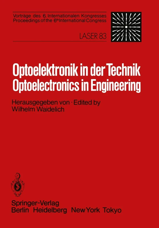 Optoelektronik in der Technik / Optoelectronics in Engineering: Vorträge des 6. Internationalen Kongresses / Proceedings of the 6th International Congress Laser 83 Optoelektronik - Image 1