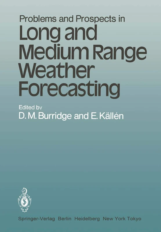 Problems and Prospects in Long and Medium Range Weather Forecasting (Topics in Atmospheric and Oceanic Sciences)