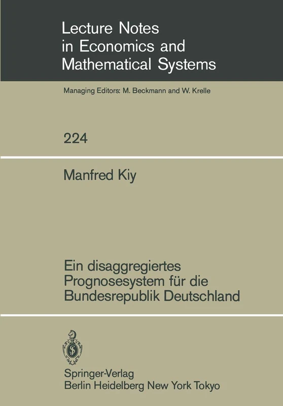 Ein disaggregiertes Prognosesystem für die Bundesrepublik Deutschland: 224 (Lecture Notes in Economics and Mathematical Systems, 224)