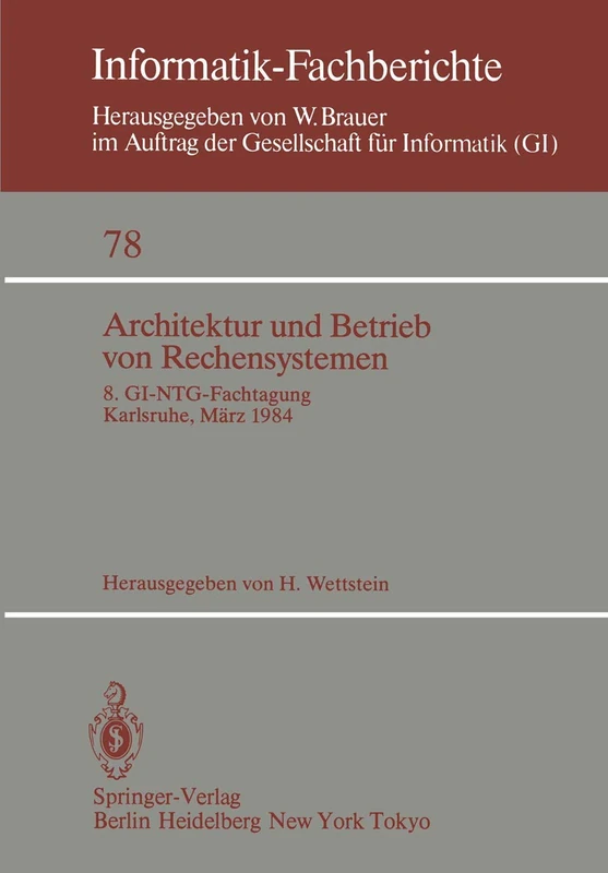 Architektur und Betrieb von Rechensystemen: 8. GI-NTG-Fachtagung Karlsruhe, 26.–28. März 1984: 78 (Informatik-Fachberichte, 78) - Image 1