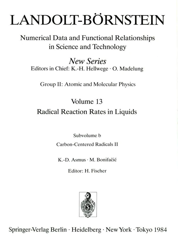 Carbon-Centered Radicals II / Kohlenstoffradikale II: 13b (Landolt-Börnstein: Numerical Data and Functional Relationships in Science and Technology - New Series, 13b)