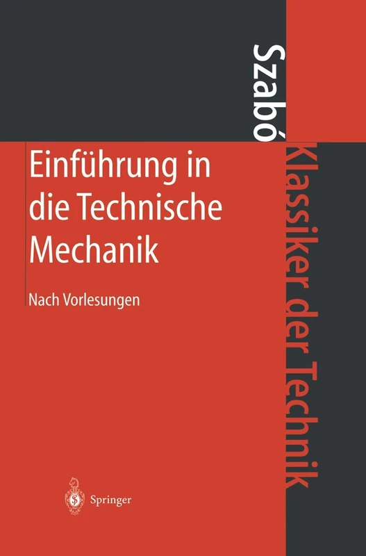 Einführung in die Technische Mechanik: Nach Vorlesungen (Klassiker der Technik)
