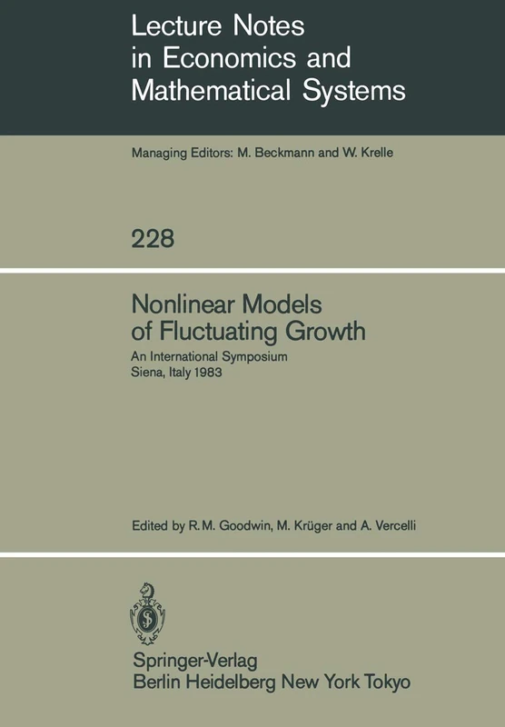 Nonlinear Models of Fluctuating Growth: An International Symposium Siena, Italy, March 24–27, 1983: 228 (Lecture Notes in Economics and Mathematical Systems, 228)