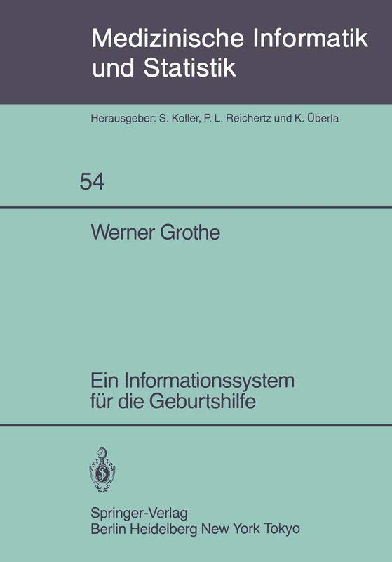 Ein Informationssystem für die Geburtshilfe: 54 (Medizinische Informatik, Biometrie und Epidemiologie, 54) - Image 1