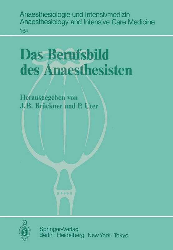 Das Berufsbild des Anaesthesisten: 164 (Anaesthesiologie und Intensivmedizin Anaesthesiology and Intensive Care Medicine, 164)