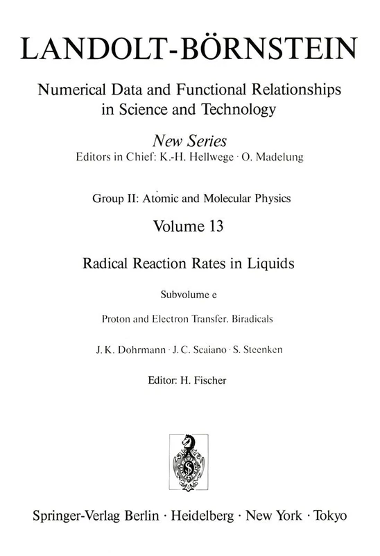 Proton and Electron Transfer. Biradicals / Protonen- und Elektronenaustauschreaktionen. Biradikale: 13e (Landolt-Börnstein: Numerical Data and ... in Science and Technology - New Series, 13e)