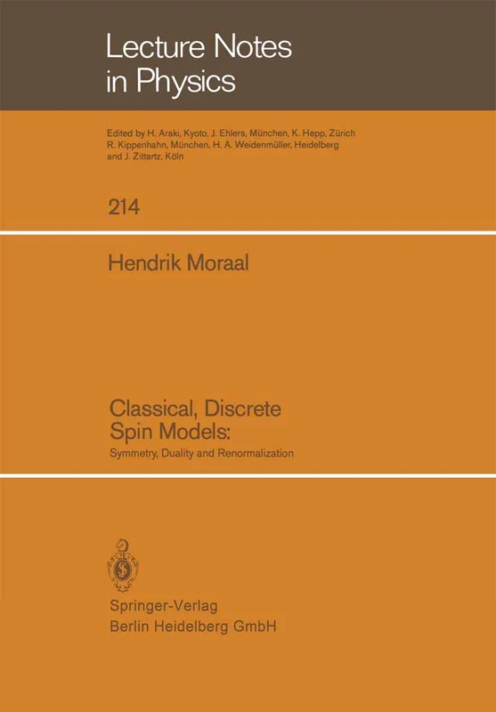 Classical, Discrete Spin Models: Symmetry, Duality and Renormalization: 214 (Lecture Notes in Physics, 214) - Image 1