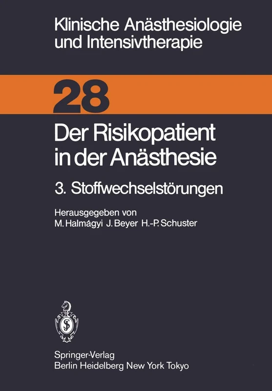 Der Risikopatient in der Anästhesie: 3. Stoffwechselstörungen: 28 (Klinische Anästhesiologie und Intensivtherapie, 28)