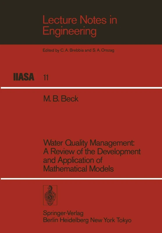 Water Quality Management: A Review of the Development and Application of Mathematical Models: 11 (Lecture Notes in Engineering, 11)