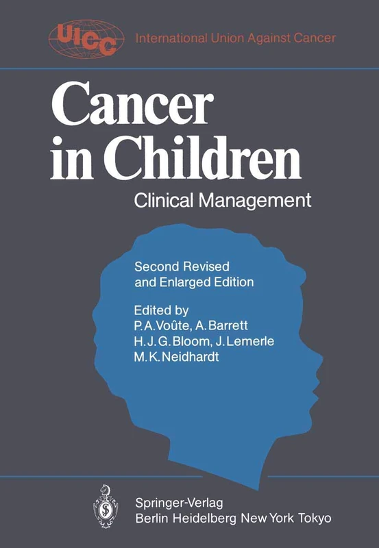 Cancer in Children, Second Revised and Enlarge Edition: Clinical Management (UICC Current Treatment of Cancer)