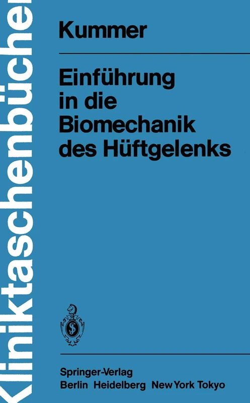 Einführung in die Biomechanik des Hüftgelenks (Kliniktaschenbücher)