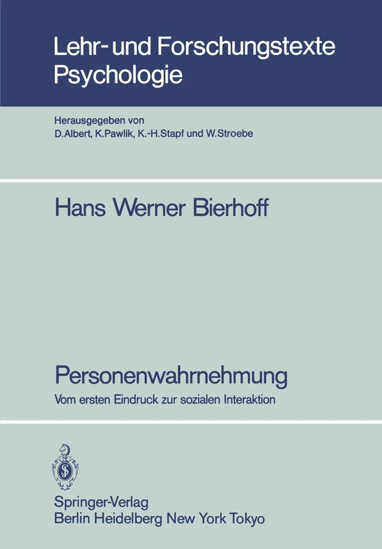 Personenwahrnehmung: Vom ersten Eindruck zur sozialen Interaktion: 20 (Lehr- und Forschungstexte Psychologie, 20)