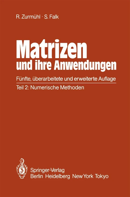 Matrizen und ihre Anwendungen für Angewandte Mathematiker, Physiker und Ingenieure: Teil 2: Numerische Methoden