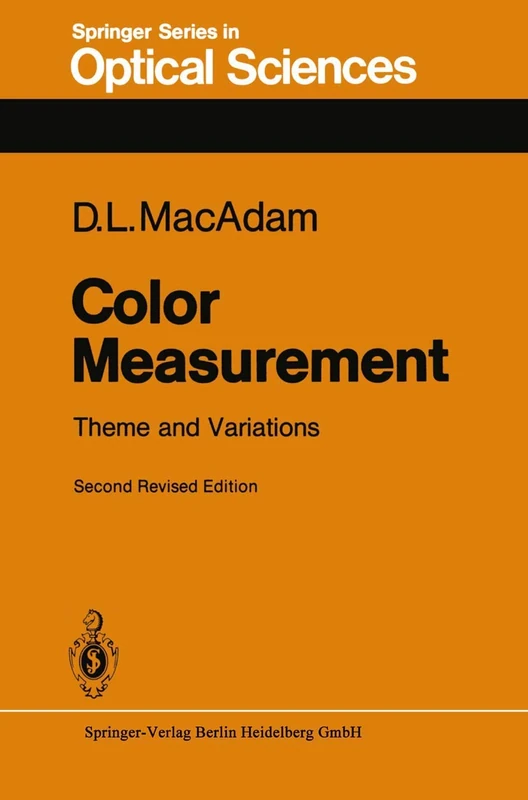 Color Measurement: Theme and Variations: 27 (Springer Series in Optical Sciences, 27)