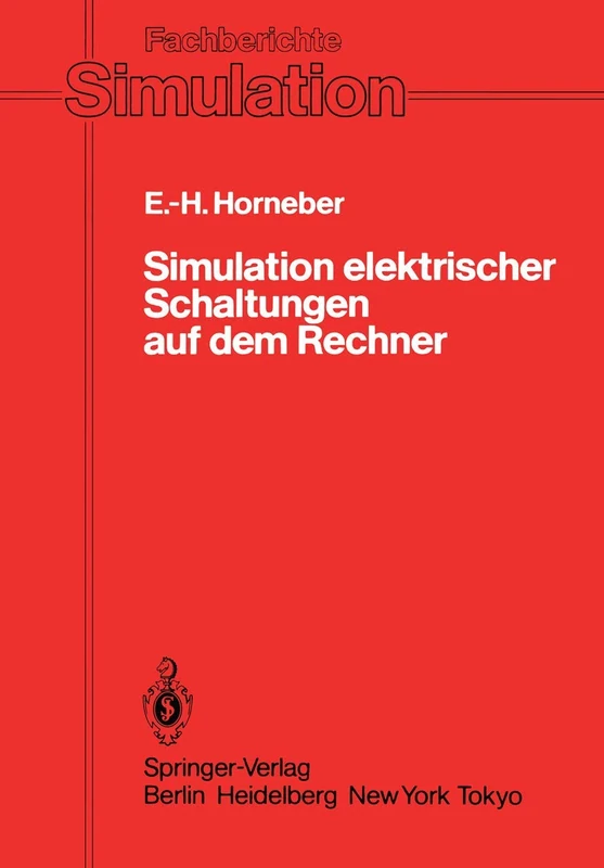 Simulation elektrischer Schaltungen auf dem Rechner: 5 (Fachberichte Simulation, 5)