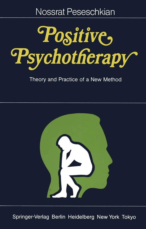 Positive Psychotherapy: Theory and Practice of a New Method