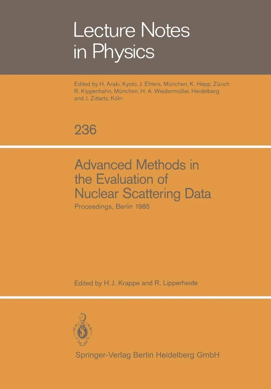 Advanced Methods in the Evaluation of Nuclear Scattering Data: Proceedings of the International Workshop Held at the Hahn-Meitner-Institut für ... 1985: 236 (Lecture Notes in Physics, 236) - Image 1