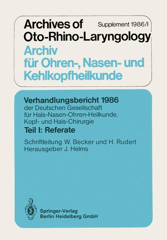 Referate: 1986 / 1 (Verhandlungsbericht der Deutschen Gesellschaft für Hals-Nasen-Ohren-Heilkunde, Kopf- und Hals-Chirurgie, 1986 / 1)