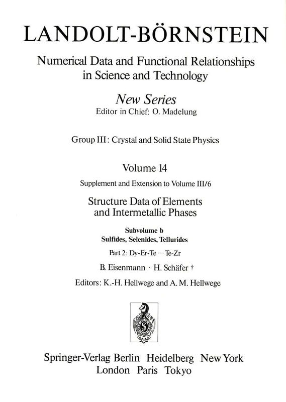 Dy-Er-Te ... Te-Zr: 14b2 (Landolt-Börnstein: Numerical Data and Functional Relationships in Science and Technology - New Series, 14b2)