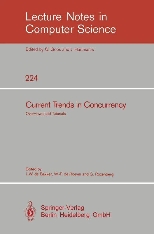Current Trends in Concurrency: Overviews and Tutorials: 224 (Lecture Notes in Computer Science, 224)