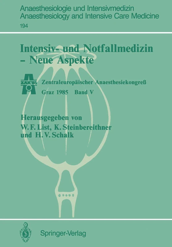 Intensiv- und Notfallmedizin - Neue Aspekte: Zentraleuropäischer Anaesthesiekongreß Graz 1985 Band V: 194 (Anaesthesiologie und Intensivmedizin Anaesthesiology and Intensive Care Medicine, 194) - Image 1