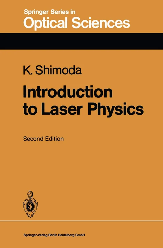 Introduction to Laser Physics: 44 (Springer Series in Optical Sciences, 44)