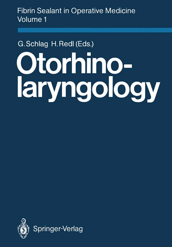 Fibrin Sealant in Operative Medicine: Volume 1: Otorhinolaryngology - Image 1
