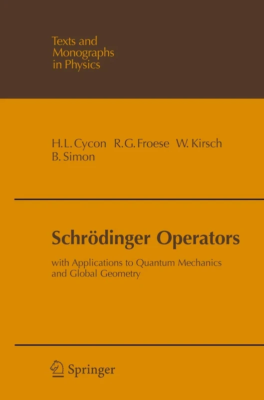 Schrödinger Operators: With Applications to Quantum Mechanics and Global Geometry (Theoretical and Mathematical Physics)