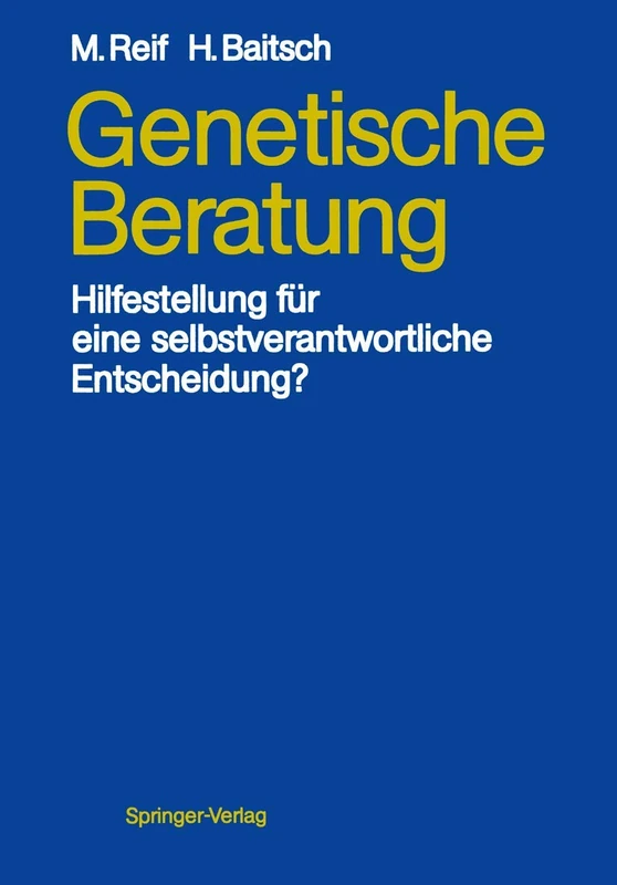 Genetische Beratung: Hilfestellung für eine selbstverantwortliche Entscheidung?