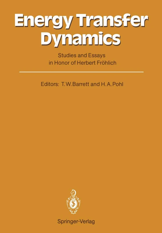Energy Transfer Dynamics: Studies and Essays in Honor of Herbert Fröhlich on His Eightieth Birthday
