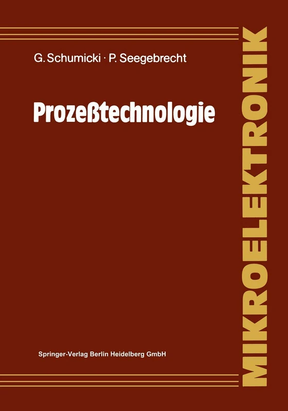 Prozeßtechnologie: Fertigungsverfahren für integrierte MOS-Schaltungen (Mikroelektronik)
