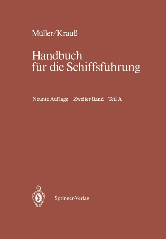 Schiffahrtsrecht und Manövrieren: Teil A Schiffahrtsrecht I, Manövrieren: 2 / A (Handbuch für die Schiffsführung, 2 / A)