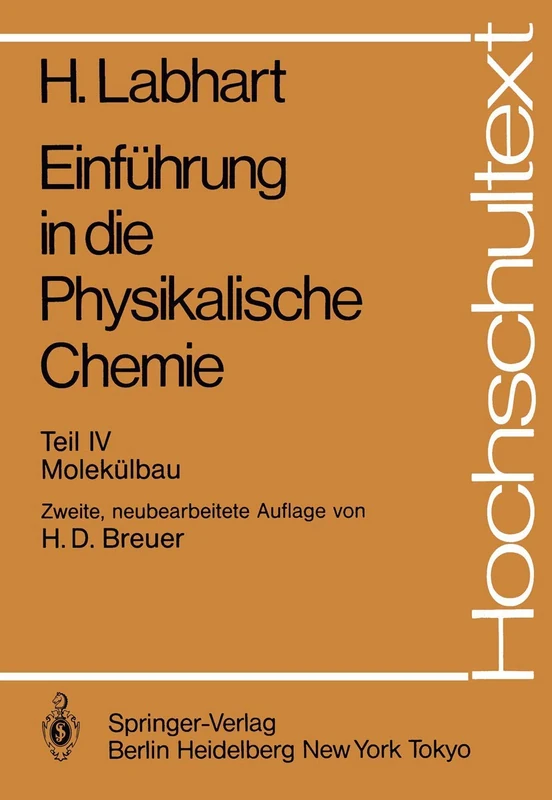 Einführung in die Physikalische Chemie: Teil IV: Molekülbau (Hochschultext)