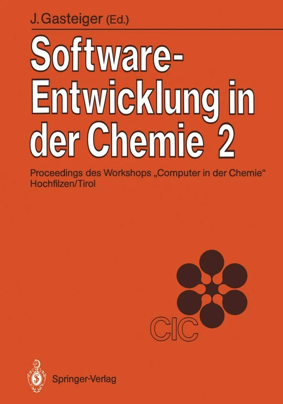Software-Entwicklung in der Chemie 2: Proceedings des 2. Workshops „Computer in der Chemie“ Hochfilzen/Tirol 18.–20. November 1987