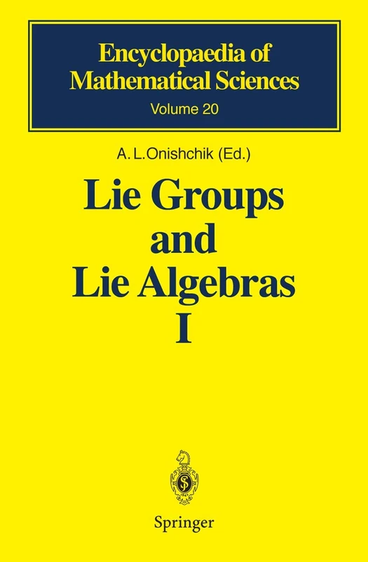 Lie Groups and Lie Algebras I: Foundations of Lie Theory Lie Transformation Groups: 20 (Encyclopaedia of Mathematical Sciences, 20)