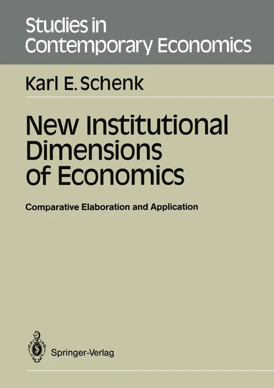New Institutional Dimensions of Economics: Comparative Elaboration and Application (Studies in Contemporary Economics)