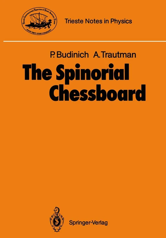 The Spinorial Chessboard (Trieste Notes in Physics)