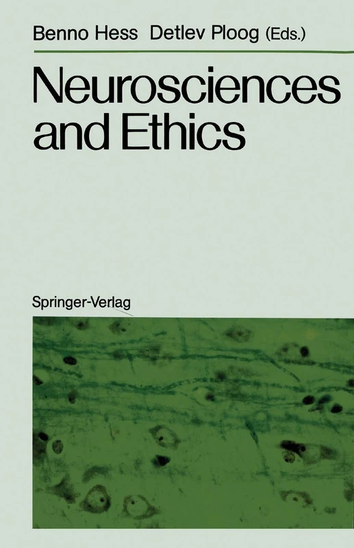 Neurosciences and Ethics: Klostergut Jakobsberg, 20.–25. April 1986 Federal Republic of Germany