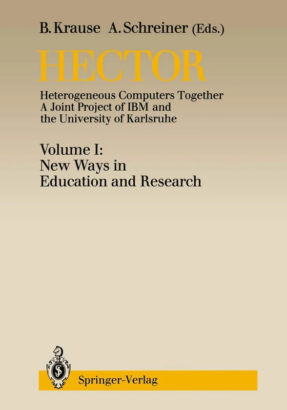 Hector: Heterogeneous Computers Together. A Joint Project of IBM and the University of Karlsruhe, Volume I: New Ways in Education and Research - Image 1
